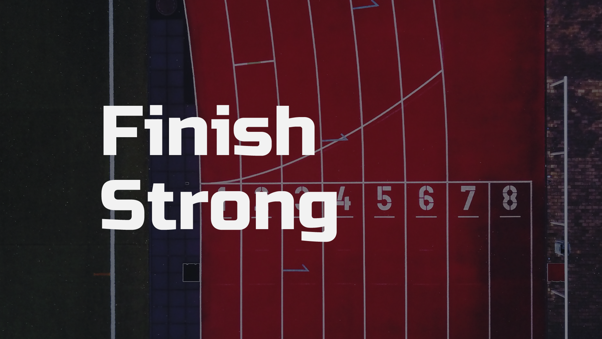 Finish Strong Pt. 4
